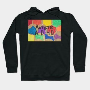 Autistic + ADHD Hoodie